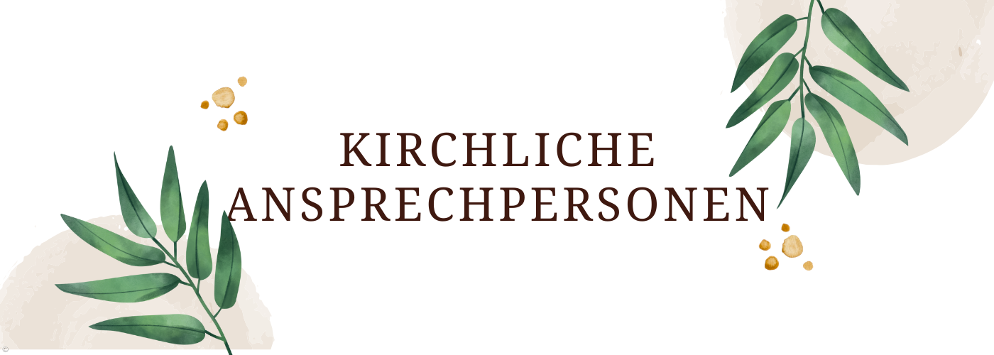 Kirchliche Ansprechpersonen