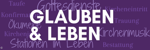 Glauben und Leben